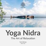 Yoga Nidra: The Art Of Relaxation