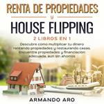 Renta de propiedades y house flipping 2 libros en 1