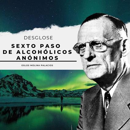 Sexto Paso de Alcohólicos Anónimos