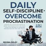 Daily Self-Discipline + Overcome Procrastination 2-in-1 Book