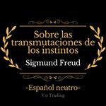 Sobre las transmutaciones de los instintos