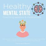 Healthy Mental State Coaching sessions & meditations Self-help toolkit Stop overthinking