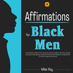 AFFIRMATIONS FOR BLACK MEN – THE SERIES