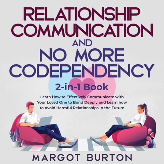 Relationship Communication and No More Codependency 2-in-1 Book