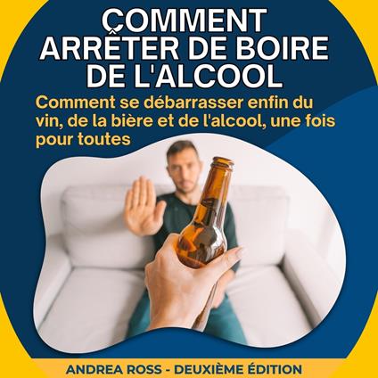 Comment arrêter de boire de l'alcool