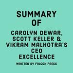 Summary of Carolyn Dewar, Scott Keller & Vikram Malhotra’s CEO Excellence