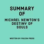 Summary of Michael Newton's Destiny of Souls