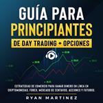 Guía para principiantes de Day Trading + Opciones