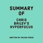 Summary of Chris Bailey's Hyperfocus