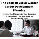 Book on Social Worker Career Development Planning, The