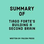 Summary of Tiago Forte’s Building a Second Brain