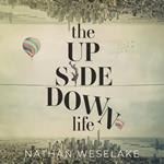 UpSideDown Life, The