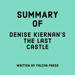 Summary of Denise Kiernan’s The Last Castle