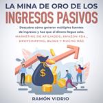 La mina de oro de los ingresos pasivos