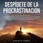 Despídete de la procrastinación