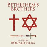 Bethlehem's Brothers