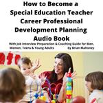 How to Become a Special Education Teacher Career Professional Development Planning Audio Book