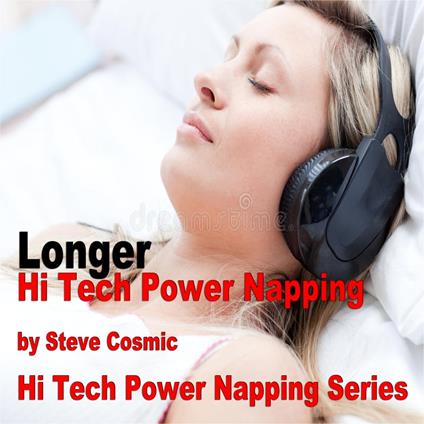 Longer Hi Tech Power Napping