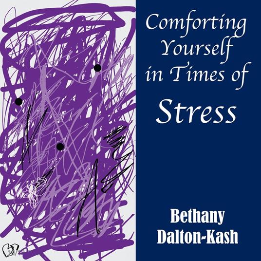 Comforting Yourself in Times of Stress