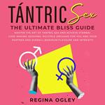 Tántric Sex: The Ultimate Bliss Guide