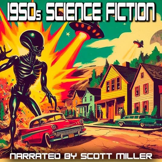 1950s Science Fiction - 22 Science Fiction Short Stories From the 1950s