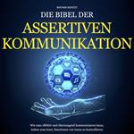 Die Bibel der Assertiven Kommunikation