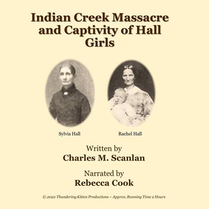 Indian Creek Massacre and Captivity of Hall Girls