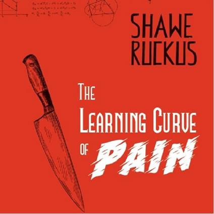 Learning Curve of Pain, The