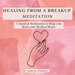 Healing From a Break Up Meditation