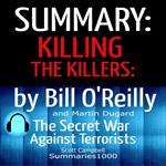Summary: Killing the Killers: Bill O'Reilly and Martin Dugard