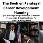 Book on Paralegal Career Development Planning, The