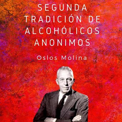 Segunda tradición de Alcohólicos Anónimos