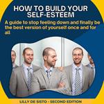 How to build your self-esteem