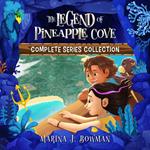 Legend of Pineapple Cove Complete Series Collection, The