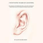 Twenty-Five Years of Listening