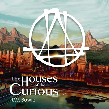 Houses of the Curious, The