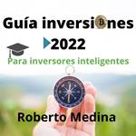 Guía inversiones 2022