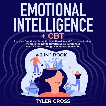 Emotional Intelligence + CBT 2 in 1 Book