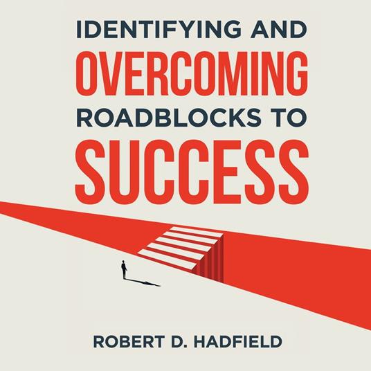 Overcoming Roadblocks to Success