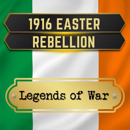 1916 Easter Rebellion