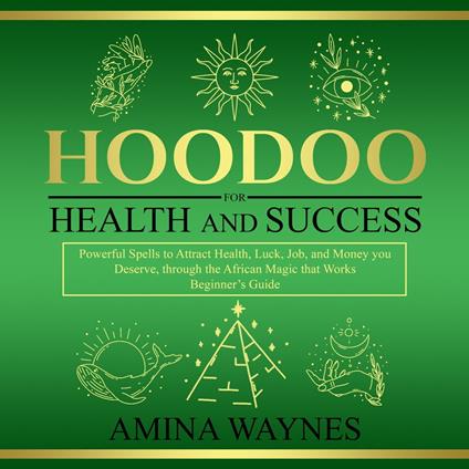 Hoodoo for Health and Success