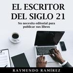 EL ESCRITOR DEL SIGLO 21