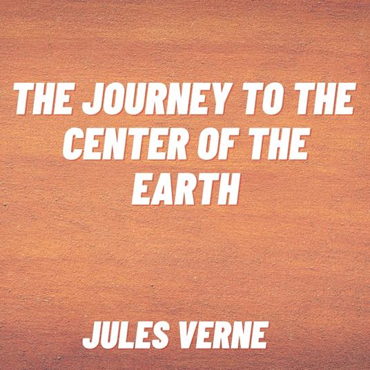 Journey to the Center of the Earth, The