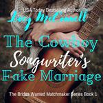 Cowboy Songwriter's Fake Marraige, The