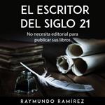 EL ESCRITOR DEL SIGLO 21