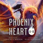 Phoenix Heart: Episodes 11-15