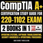 CompTIA A+ Certification Study Guide For 220-1102 Exam 2 Books In 1