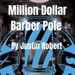 Million Dollar Barber Pole