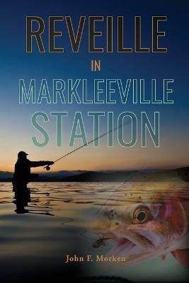 Reveille In Markleeville Station - John F Morken - cover