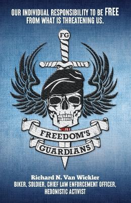 Freedom's Guardians - Richard N Van Wickler - cover